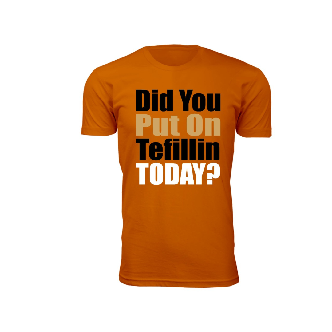 Did you put on Tefillin?